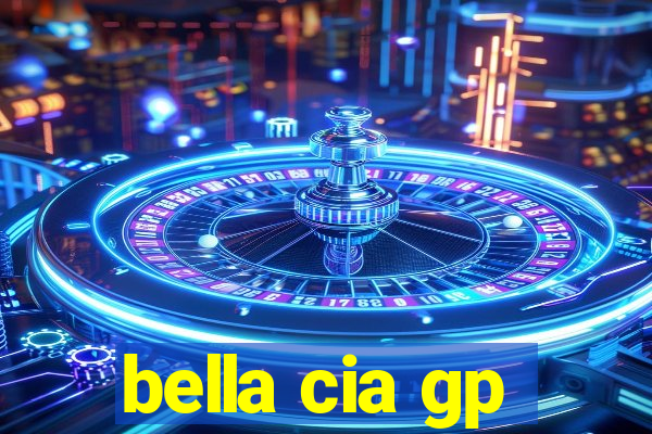 bella cia gp